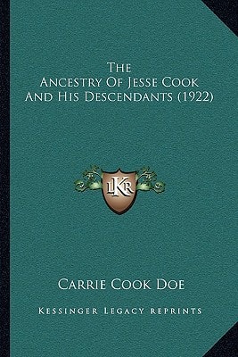 The Ancestry Of Jesse Cook And His Descendants (1922)