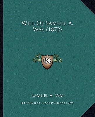 Will Of Samuel A. Way (1872)