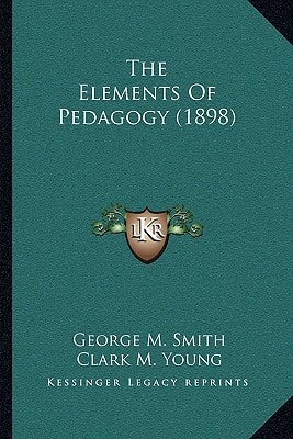 The Elements Of Pedagogy (1898)
