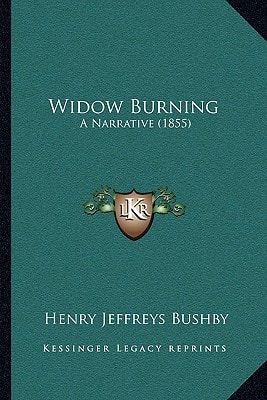 Widow Burning: A Narrative (1855)