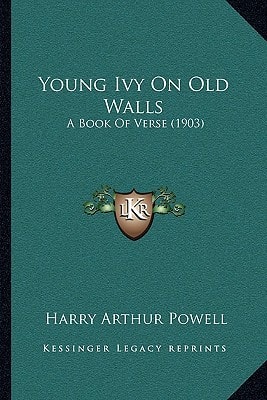 Young Ivy On Old Walls: A Book Of Verse (1903)