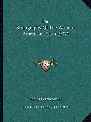 The Stratigraphy Of The Western American Trias (1907)