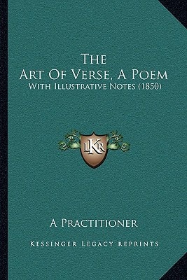 The Art Of Verse, A Poem: With Illustrative Notes (1850)