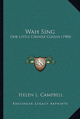 Wah Sing: Our Little Chinese Cousin (1904)