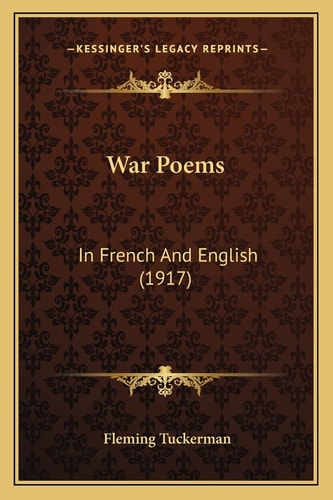 War Poems: In French And English (1917)