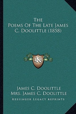 The Poems Of The Late James C. Doolittle (1858)