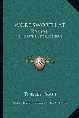 Wordsworth At Rydal: And Other Poems (1897)