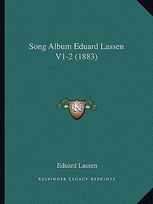 Song Album Eduard Lassen V1-2 (1883)