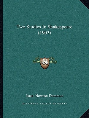Two Studies In Shakespeare (1903)