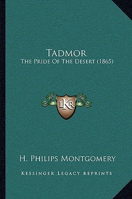Tadmor: The Pride Of The Desert (1865)