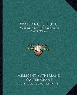 Wayfarer's Love: Contributions From Living Poets (1904)