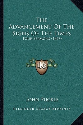 The Advancement Of The Signs Of The Times: Four Sermons (1857)