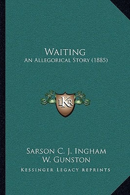 Waiting: An Allegorical Story (1885)