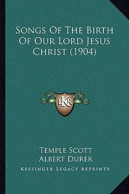 Songs Of The Birth Of Our Lord Jesus Christ (1904)