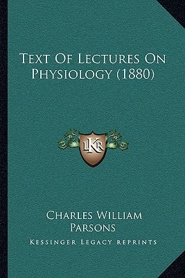 Text Of Lectures On Physiology (1880)