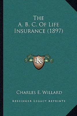 The A. B. C. Of Life Insurance (1897)