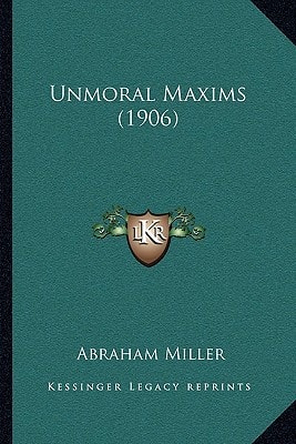Unmoral Maxims (1906)