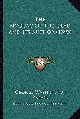 The Bivouac Of The Dead And Its Author (1898)