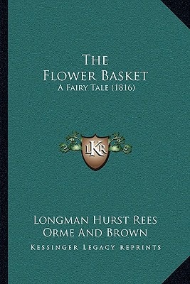 The Flower Basket: A Fairy Tale (1816)