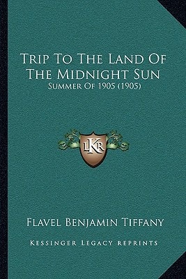 Trip To The Land Of The Midnight Sun: Summer Of 1905 (1905)
