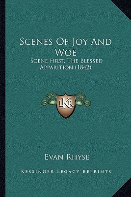 Scenes Of Joy And Woe: Scene First, The Blessed Apparition (1842)