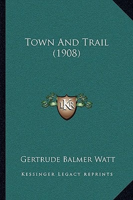 Town And Trail (1908)