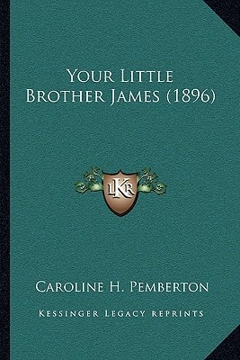 Your Little Brother James (1896)