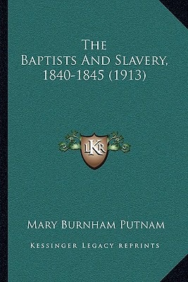 The Baptists And Slavery, 1840-1845 (1913)