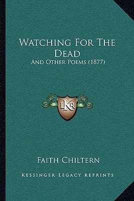 Watching For The Dead: And Other Poems (1877)