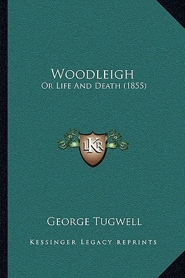 Woodleigh: Or Life And Death (1855)