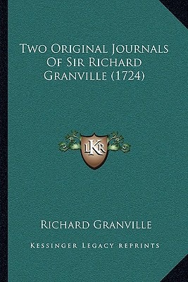 Two Original Journals Of Sir Richard Granville (1724)
