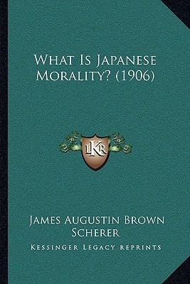 What Is Japanese Morality? (1906)