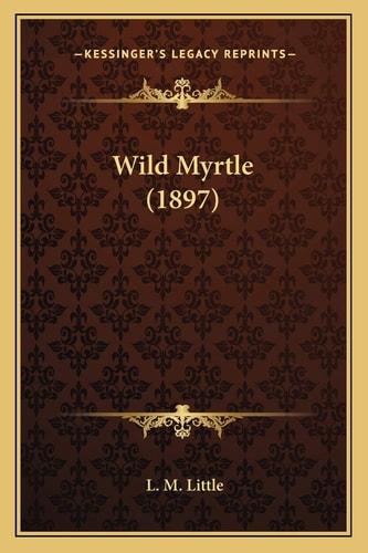 Wild Myrtle (1897)