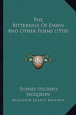 The Bitterness Of Dawn And Other Poems (1918)