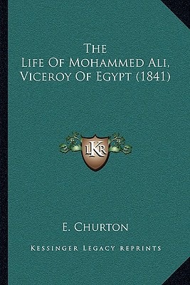 The Life Of Mohammed Ali, Viceroy Of Egypt (1841)