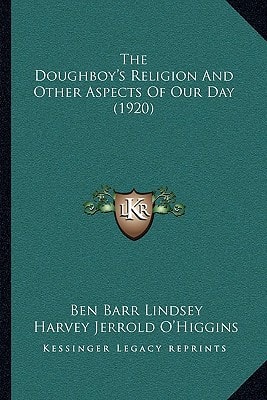 The Doughboy's Religion And Other Aspects Of Our Day (1920)