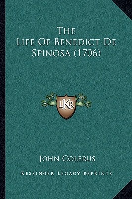 The Life Of Benedict De Spinosa (1706)