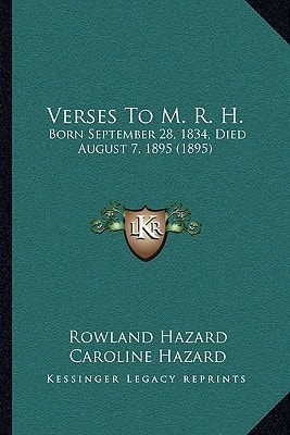Verses To M. R. H.: Born September 28, 1834, Died August 7, 1895 (1895)