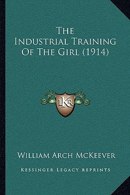 The Industrial Training Of The Girl (1914)