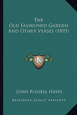 The Old Fashioned Garden And Other Verses (1895)