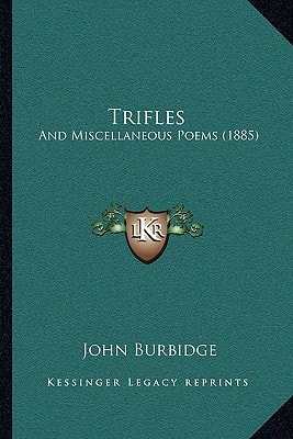 Trifles: And Miscellaneous Poems (1885)
