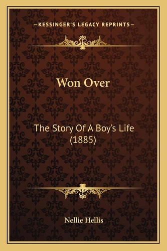 Won Over: The Story Of A Boy's Life (1885)