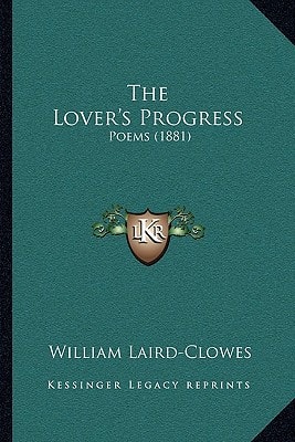 The Lover's Progress: Poems (1881)