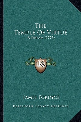 The Temple Of Virtue: A Dream (1775)