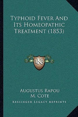 Typhoid Fever And Its Homeopathic Treatment (1853)