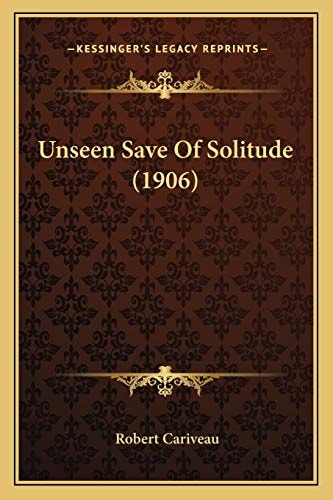 Unseen Save Of Solitude (1906)
