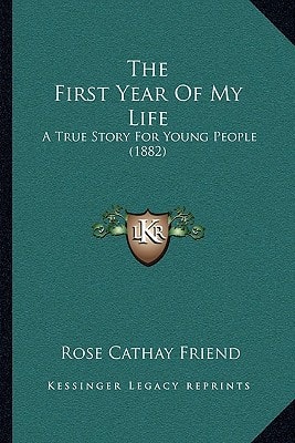 The First Year Of My Life: A True Story For Young People (1882)