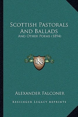 Scottish Pastorals And Ballads: And Other Poems (1894)