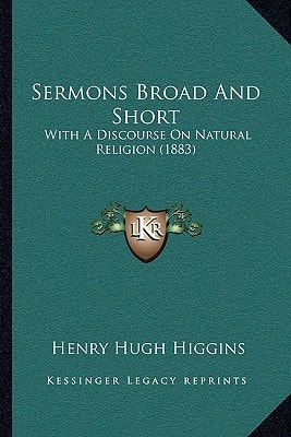 Sermons Broad And Short: With A Discourse On Natural Religion (1883)