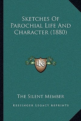 Sketches Of Parochial Life And Character (1880)